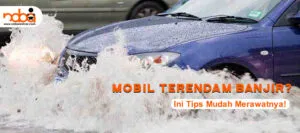 Read more about the article Mobil Terendam Banjir ? Ini Tips Mudah Merawatnya!