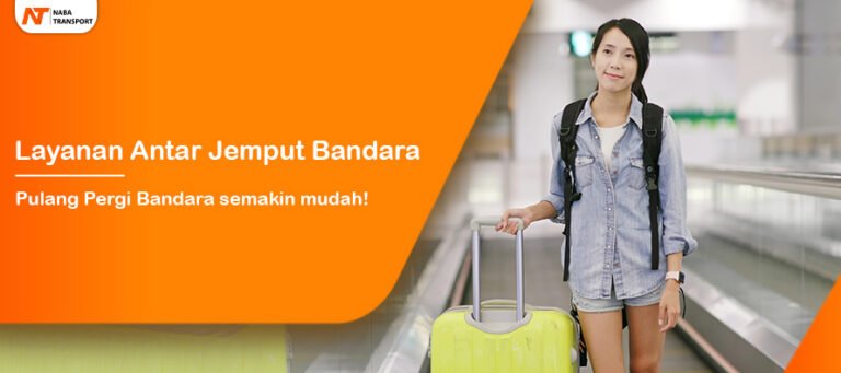 Read more about the article Antar Jemput Bandara Bisa Pake Mobil Apapun Bareng Naba Rent Car