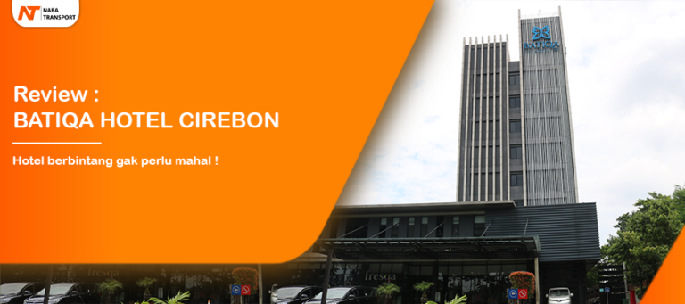 Read more about the article Review Batiqa Hotel Cirebon Hotel Minim Budget di Tengah Kota