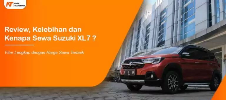 Read more about the article Review, Kelebihan, dan Kenapa Sewa Mobil Suzuki XL7?