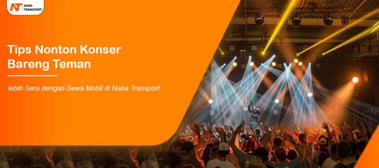 Read more about the article Tips Nonton Konser Bareng Teman lebih Seru dengan Sewa Mobil
