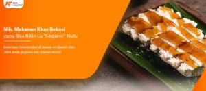 Read more about the article Nih, Makanan Khas Bekasi yang Bisa Bikin Lu “Gegares” Mulu