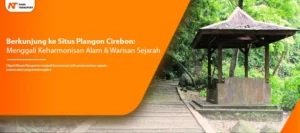 Read more about the article Berkunjung ke Situs Plangon Cirebon: Menggali Keharmonisan Alam dan Warisan Sejarah
