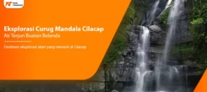 Read more about the article Curug Mandala Cilacap Pesona Air Terjun Buatan Belanda