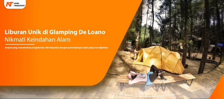 Read more about the article Liburan Unik di Glamping De Loano: Nikmati Keindahan Alam