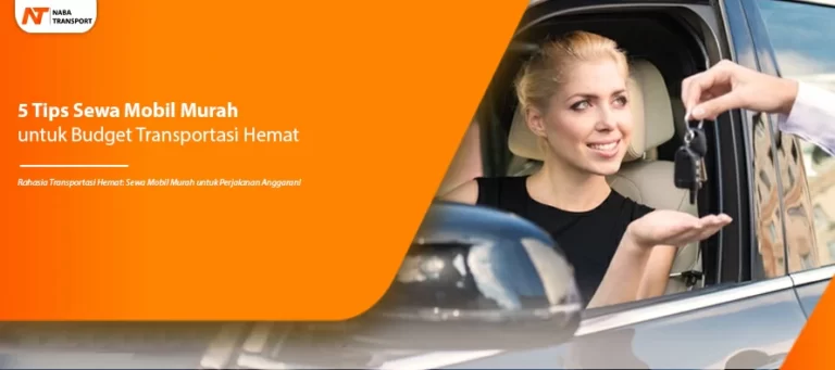 Read more about the article 5 Tips Sewa Mobil Murah untuk Budget Transportasi Hemat