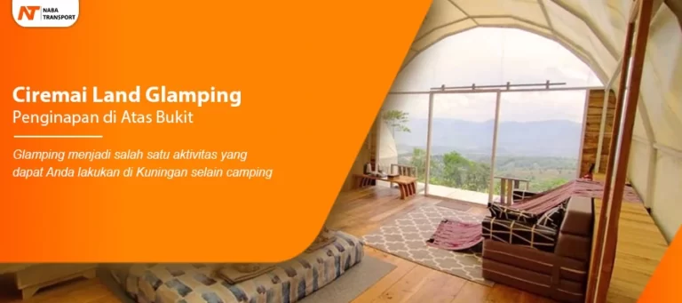 Read more about the article Ciremai Land Glamping: Menginap di Atas Bukit & Pricelist 2026