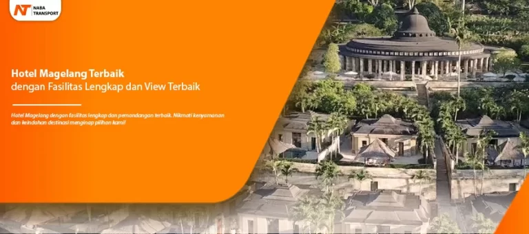 Read more about the article Hotel Magelang Terbaik dengan Fasilitas Lengkap dan View Terbaik