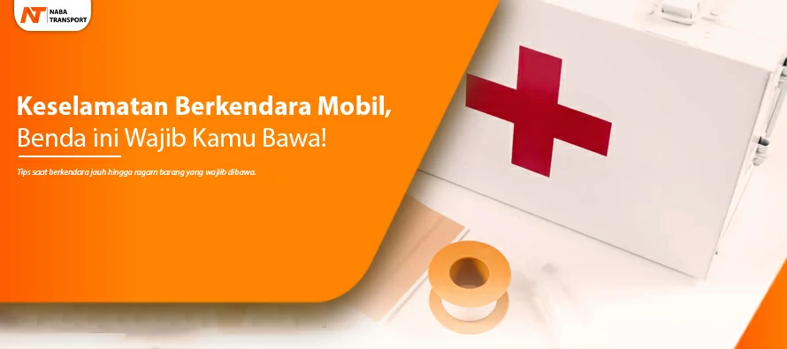 You are currently viewing Keselamatan Berkendara Mobil, Benda Ini Wajib Kamu Bawa!