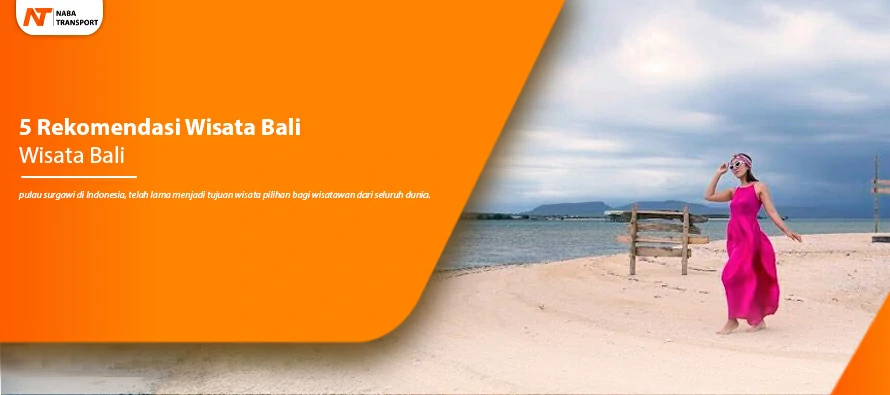 You are currently viewing 5 Rekomendasi Wisata Bali