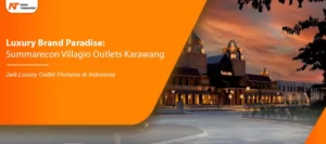 Read more about the article Luxury Brand Paradise: Summarecon Villagio Outlets Karawang