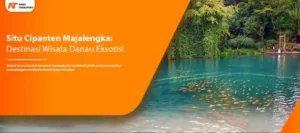 Read more about the article Situ Cipanten Majalengka: Destinasi Wisata Danau Eksotis!