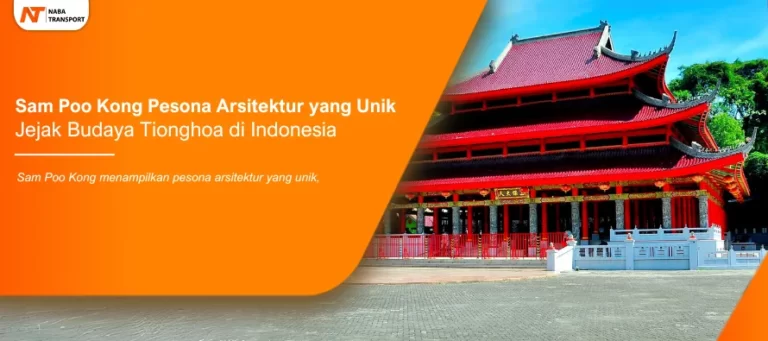 Read more about the article Sam Poo Kong Pesona Arsitektur yang Unik : Jejak Budaya Tionghoa di Indonesia