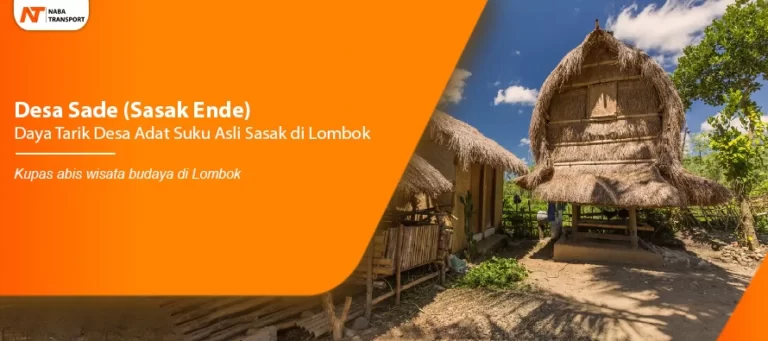 Read more about the article Desa Sade (Sasak Ende): Desa Adat Suku Asli Sasak di Lombok & Daya Tariknya