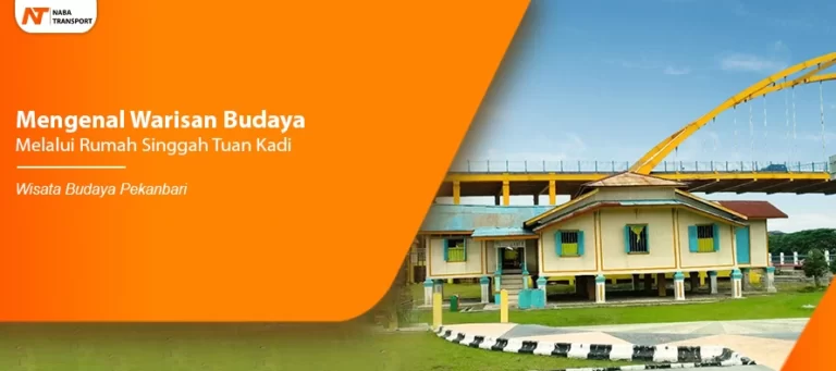 Read more about the article Mengenal Warisan Budaya Melalui Rumah Singgah Tuan Kadi