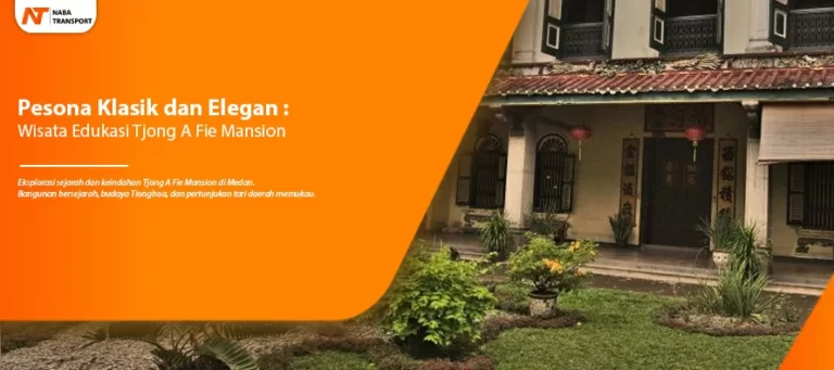 Read more about the article Pesona Klasik dan Elegan : Wisata Edukasi Tjong A Fie Mansion