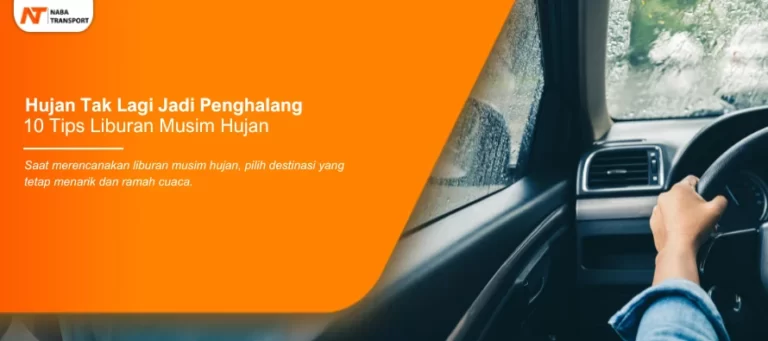 Read more about the article Hujan Tak Lagi Jadi Penghalang 10 Tips Liburan Musim Hujan