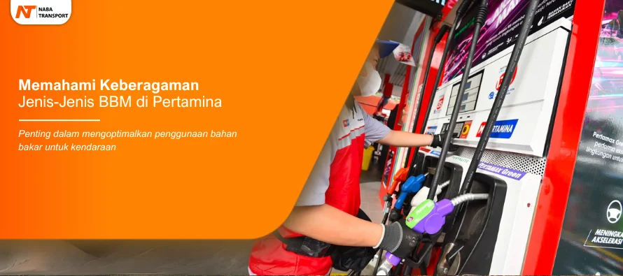 You are currently viewing Memahami Keberagaman Jenis-Jenis BBM Pertamina