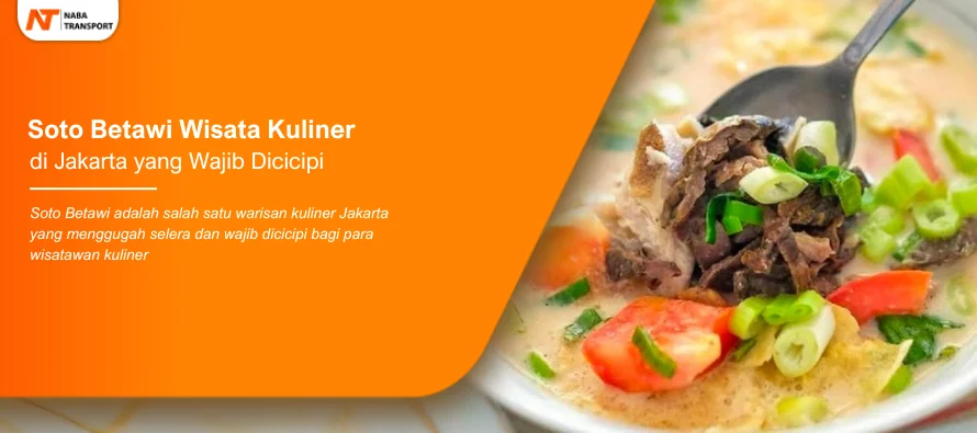 You are currently viewing Soto Betawi Wisata Kuliner di Jakarta yang Wajib Dicicipi