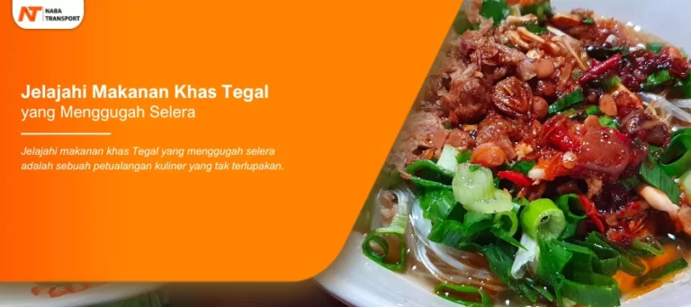 Read more about the article Jelajahi Makanan Khas Tegal yang Menggugah Selera