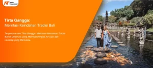 Read more about the article Tirta Gangga : Melintasi Keindahan Tradisi Bali