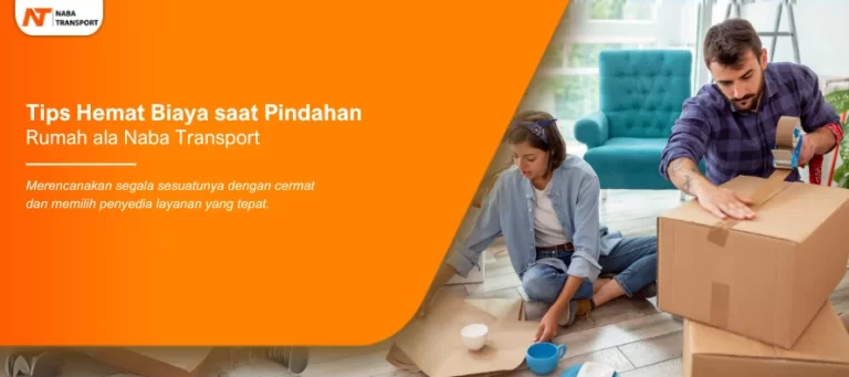 Read more about the article Tips Hemat Biaya saat Pindahan Rumah ala Naba Rent Car