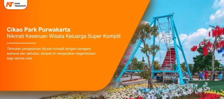 Read more about the article Nikmati Keseruan Wisata Keluarga Super Komplit di Cikao Park Purwakarta