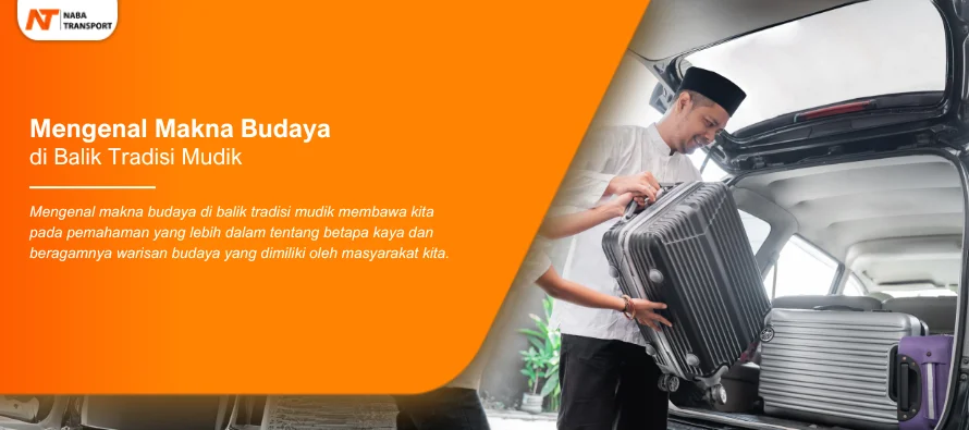 You are currently viewing Mengenal Makna Budaya di Balik Tradisi Mudik