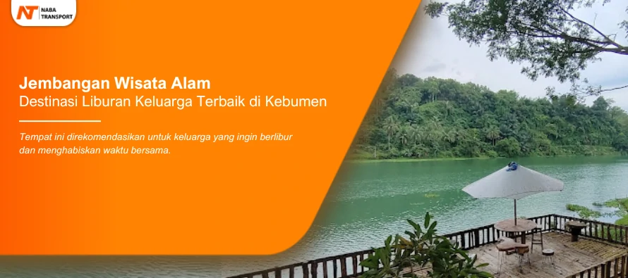 You are currently viewing Komplit! Jembangan Wisata Alam Jadi Destinasi Liburan Keluarga Terbaik di Kebumen
