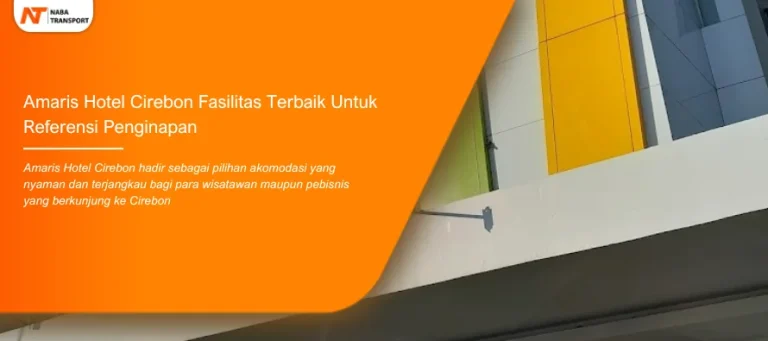 Read more about the article Amaris Hotel Cirebon Fasilitas Terbaik Untuk Referensi Penginapan