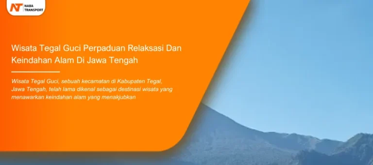 Read more about the article Wisata Tegal Guci Perpaduan Relaksasi Dan Keindahan Alam Di Jawa Tengah