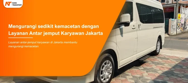 Read more about the article Mengurangi kemacetan,Layanan Antar jemput Karyawan Jakarta