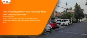 Read more about the article Tidak Perlu Repot Mikirin biaya Perawatan Mobil kalau pakai Layanan Sewa