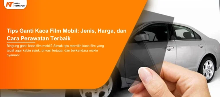 Read more about the article Tips Ganti Kaca Film Mobil: Jenis, Harga, dan Cara Perawatan Terbaik