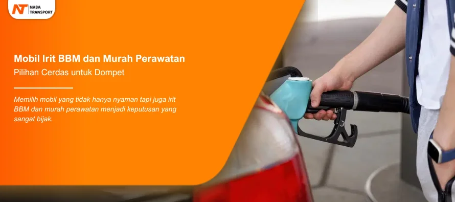 You are currently viewing Mobil Irit BBM dan Murah Perawatan Pilihan Cerdas untuk Dompet