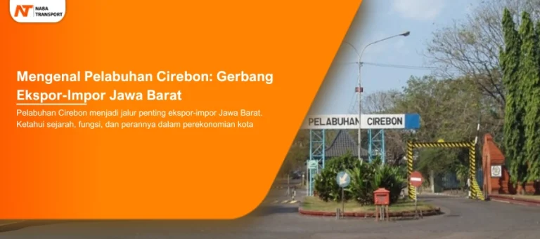 Read more about the article Mengenal Pelabuhan Cirebon: Gerbang Ekspor-Impor Jawa Barat