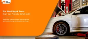 Read more about the article Biar Mobil Nggak Rewel, Begini Cara Perawatan Berkala Mobil!