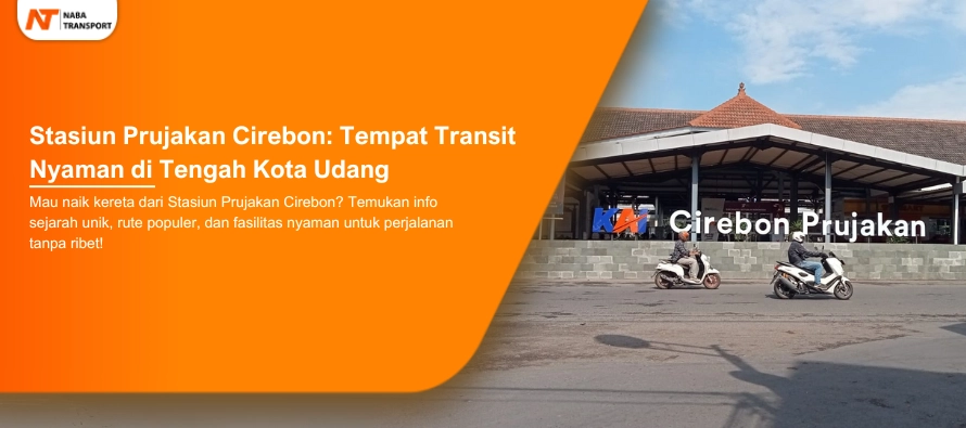 You are currently viewing Stasiun Prujakan Cirebon: Tempat Transit Nyaman di Tengah Kota Udang