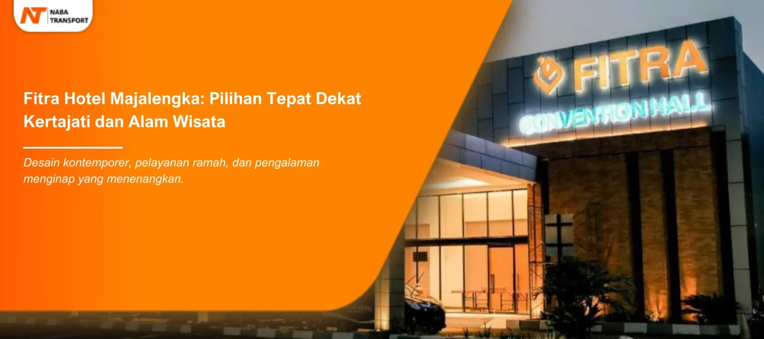 You are currently viewing Fitra Hotel Majalengka: Pilihan Tepat Yang Nyaman di Tengah Kota