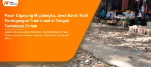Read more about the article Pasar Cigasong Majalengka, Jawa Barat: Nadi Perdagangan Tradisional di Tengah Tantangan Zaman