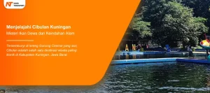 Read more about the article Menjelajahi Cibulan Kuningan Misteri Ikan Dewa dan Keindahan Alam