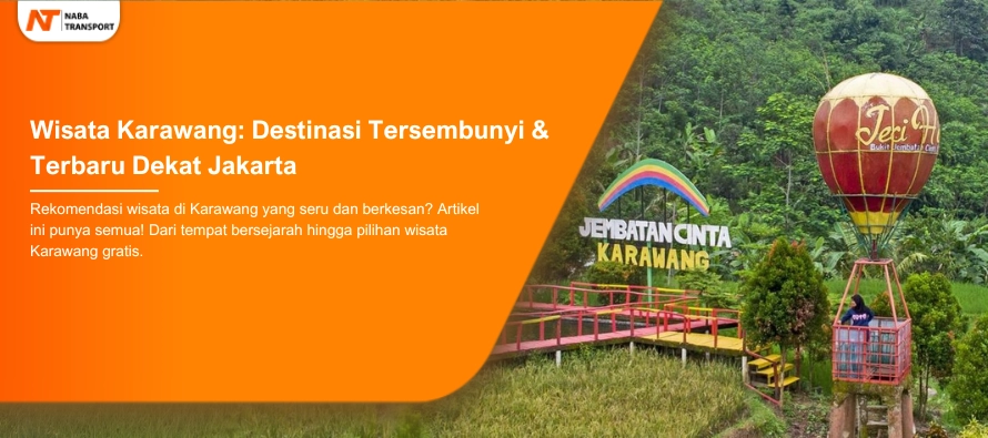 You are currently viewing Jelajahi Wisata Karawang : Panduan Lengkap Destinasi Terbaik