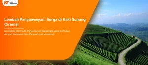 Read more about the article Lembah Panyaweuyan: Wisata Alam Hits di Majalengka