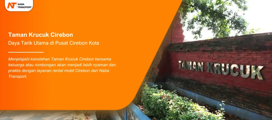 You are currently viewing Taman Krucuk Cirebon Daya Tarik Utama di Pusat Cirebon Kota