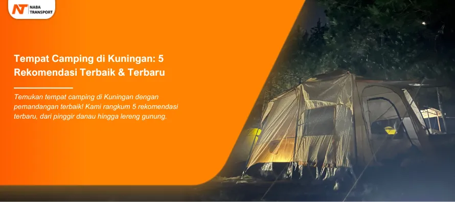 You are currently viewing 5 Tempat Camping di Kuningan yang Paling Estetik dan Nyaman