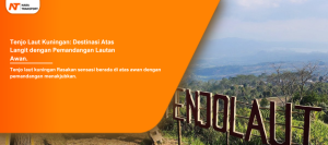 Read more about the article Tenjo Laut Kuningan: Destinasi Atas Langit dengan Pemandangan Lautan Awan.