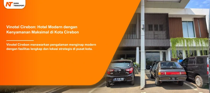 You are currently viewing Vinotel Cirebon: Hotel Modern dengan Kenyamanan Maksimal di Kota Cirebon