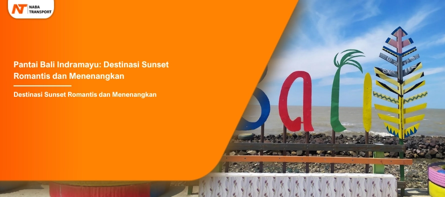You are currently viewing Pantai Bali Indramayu: Destinasi Sunset Romantis dan Menenangkan