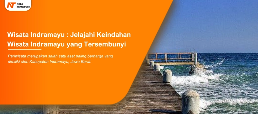 You are currently viewing Wisata Indramayu : Jelajahi Keindahan Wisata Indramayu yang Tersembunyi